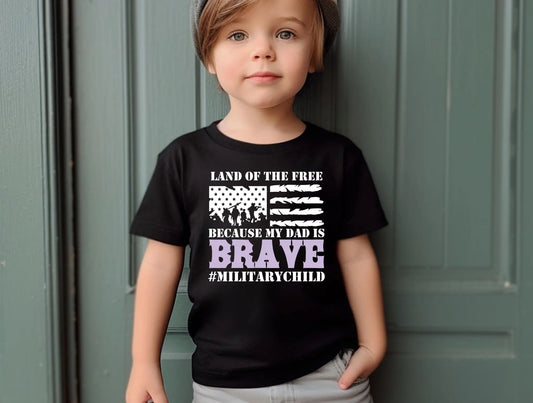 Land Of The Free Because My Dad Is Brave - Branded By Barta
