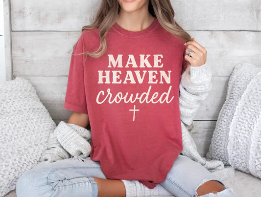 Make Heaven Crowded brandedbybarta