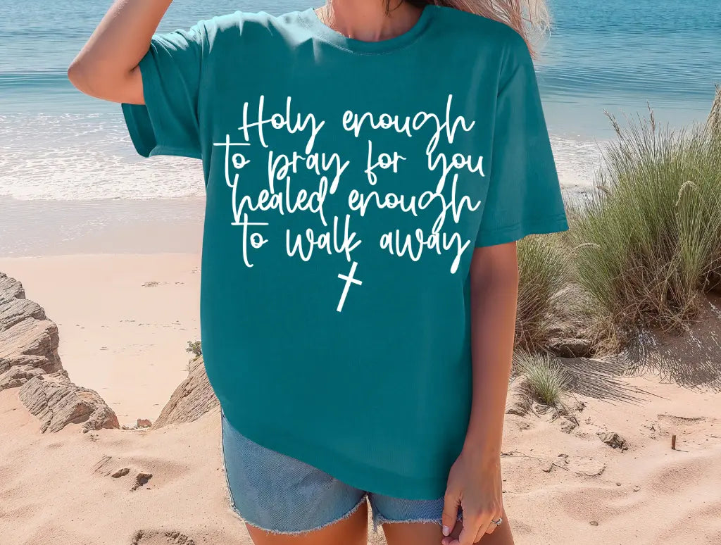 Holy Enough To Pray For You White brandedbybarta