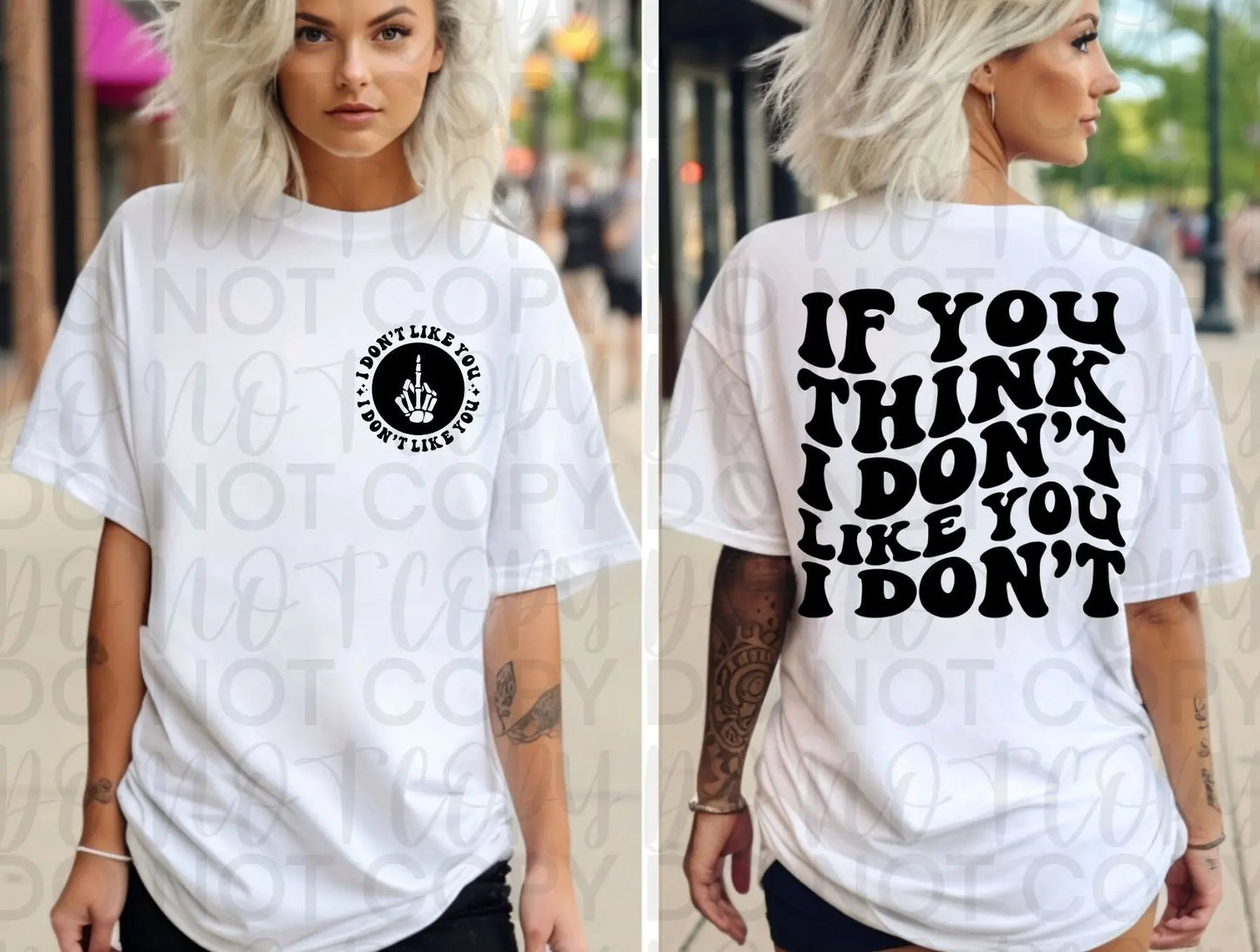 If you think I do not like you I don't - Branded By Barta