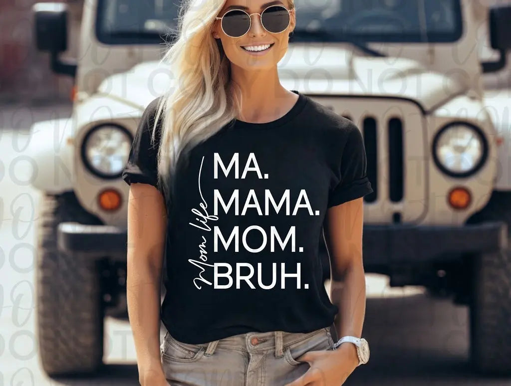 Ma. Mama. Mom. Bruh. - Branded By Barta
