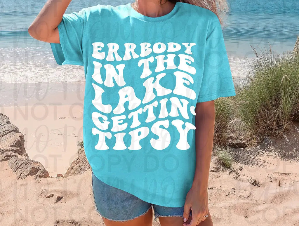 Errrbody In Lake Getting Tipsy - Branded By Barta