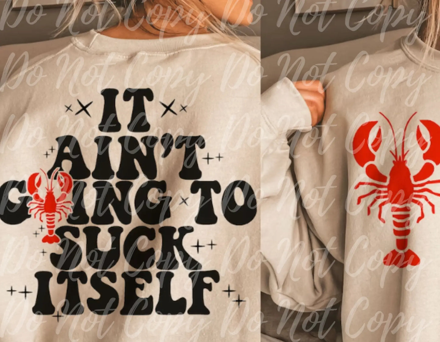 Ain't Going To Suck Its Self Crawfish