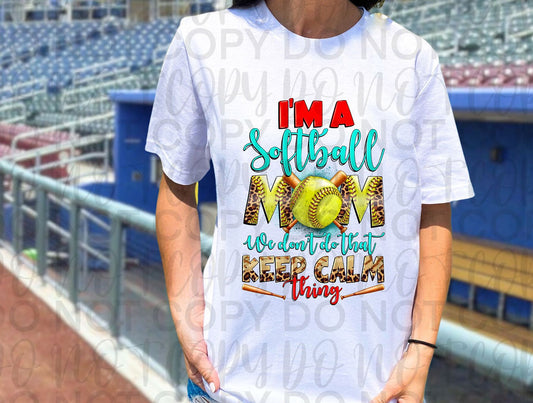 We Can't Keep Calm Softball Mom