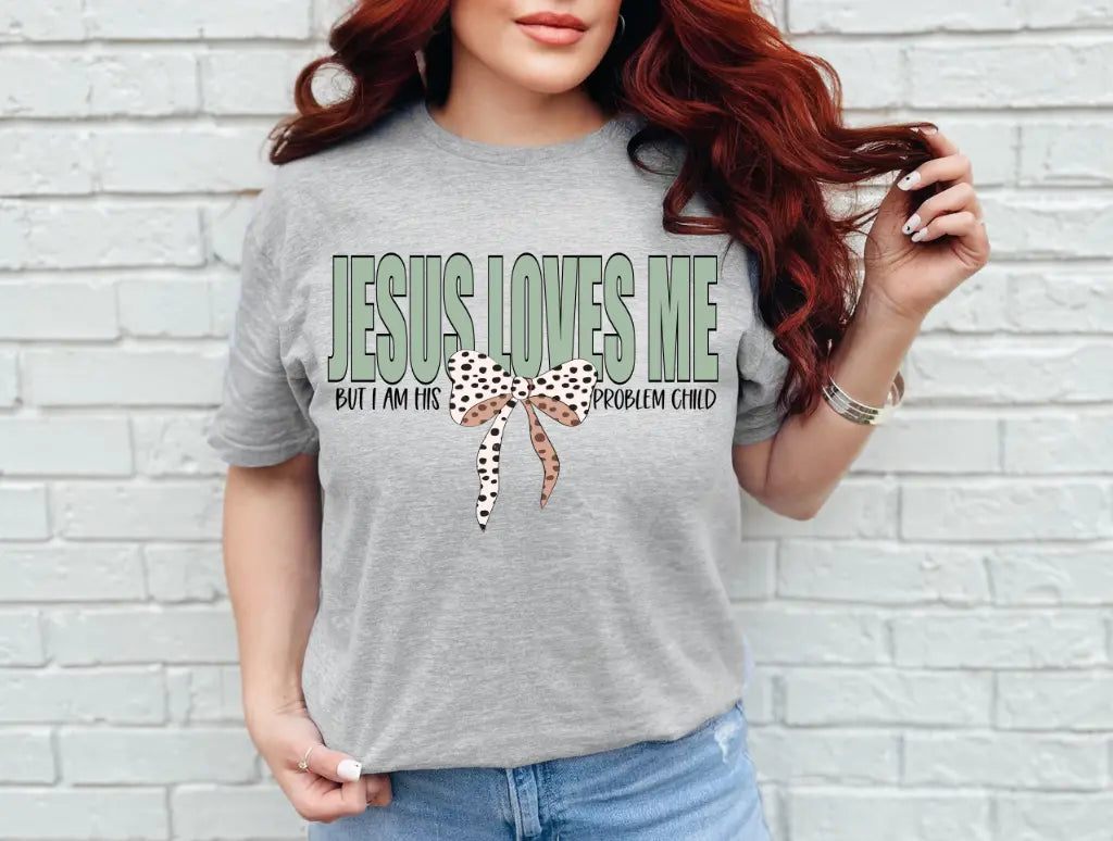 Jesus Loves Me But I Am His Problem Child brandedbybarta