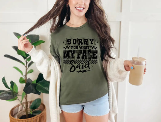 Sorry For What My Face Said brandedbybarta