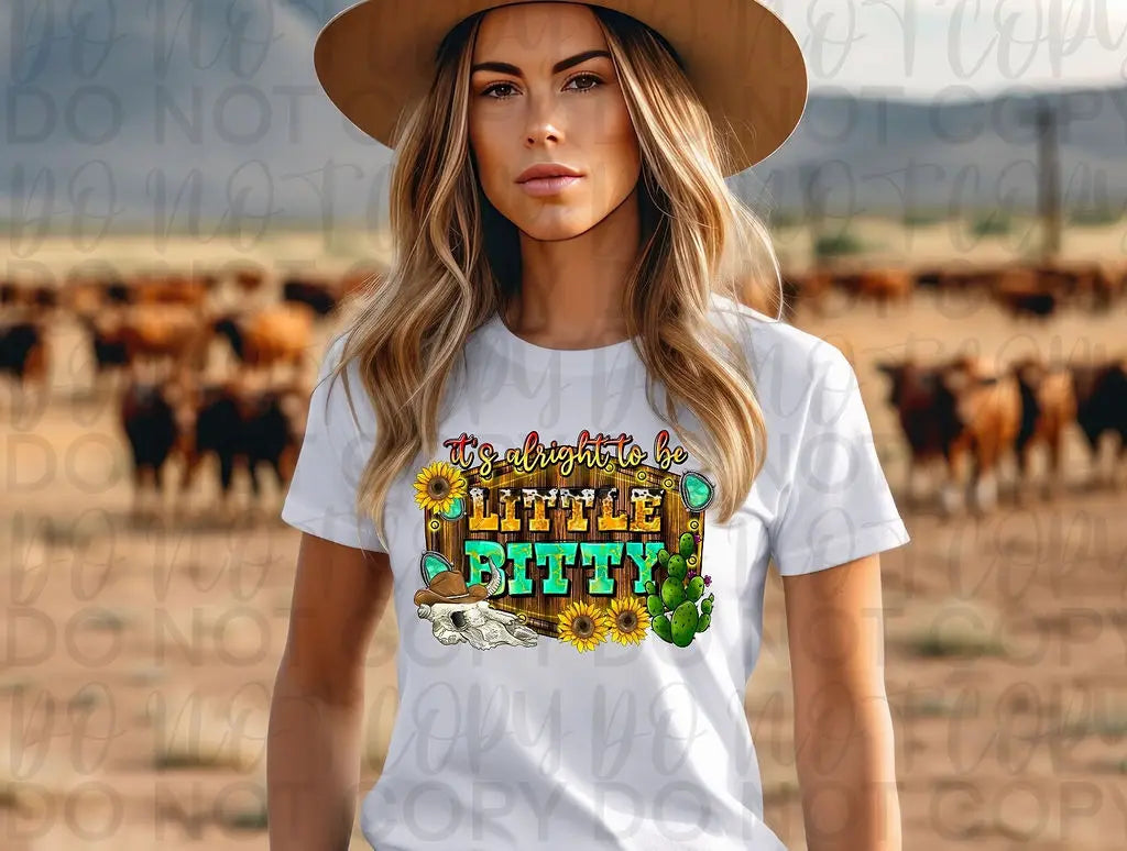 It's Alright To Be Little Bitty - Branded By Barta