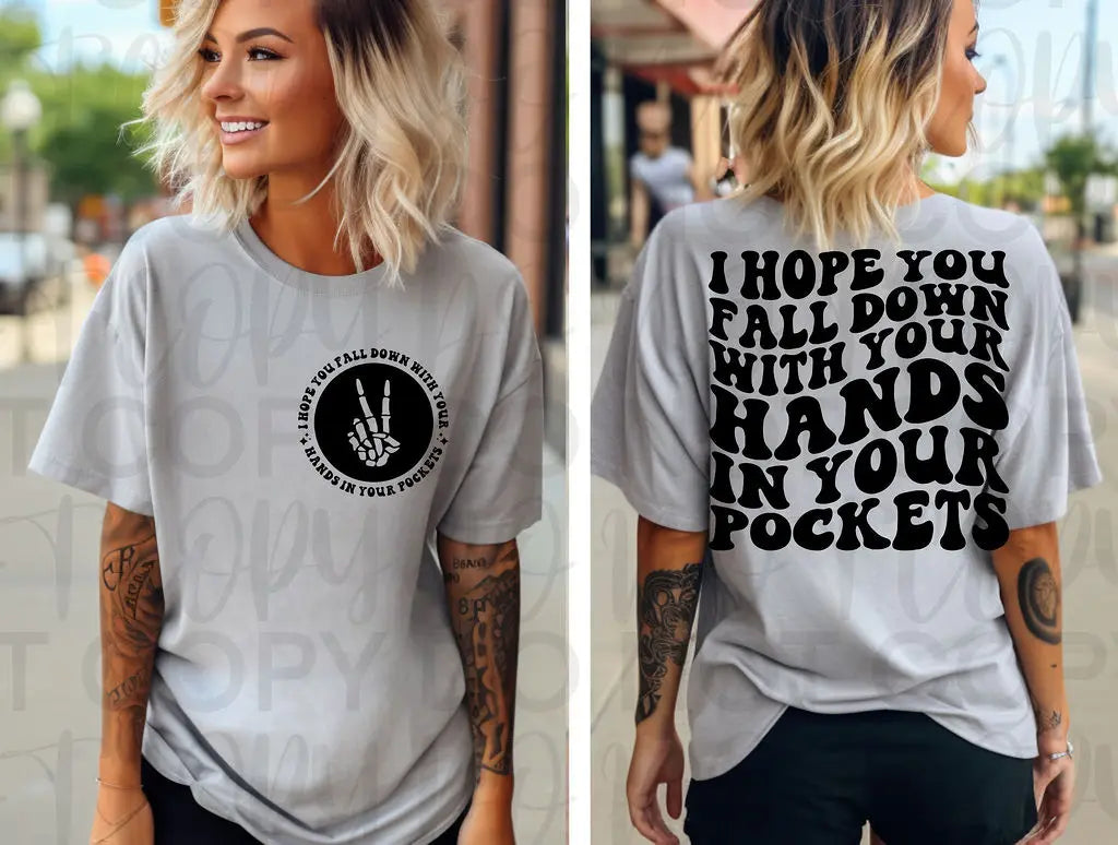 I Hope You Fall Down W/ Hands In Pocket - Branded By Barta