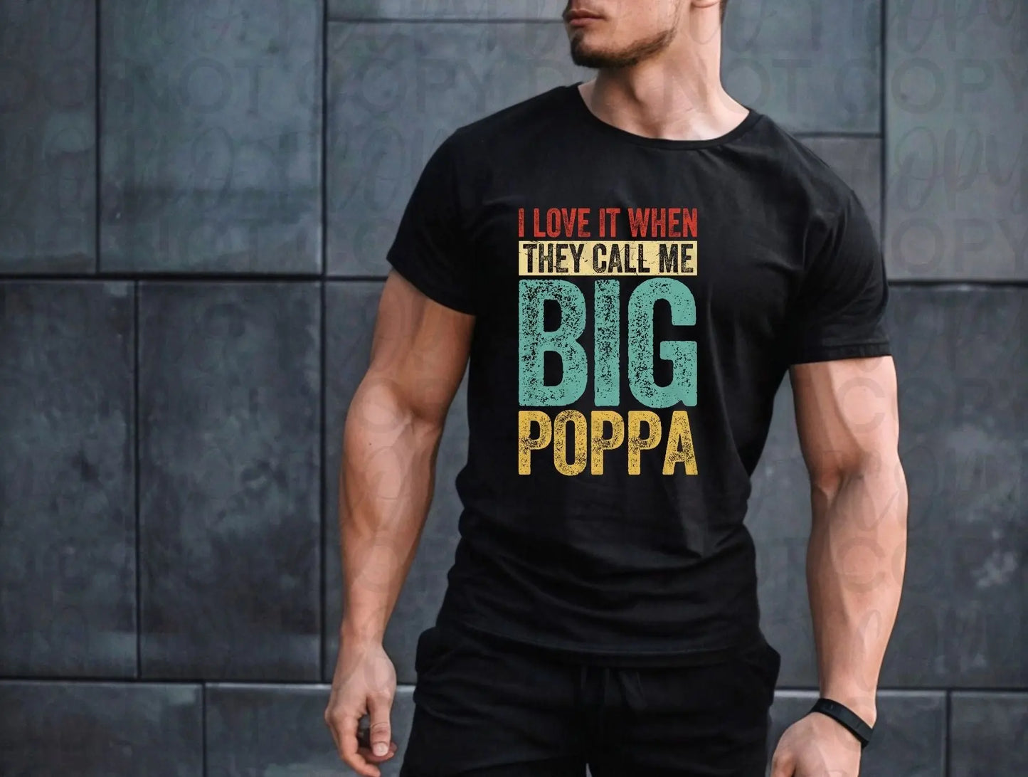 I love it when they call me big poppa - Branded By Barta