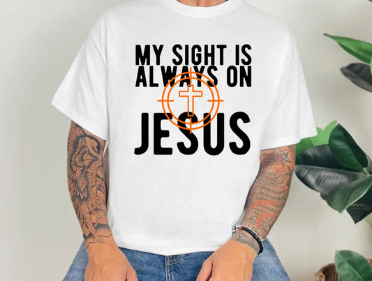 My Sight is Always On Jesus brandedbybarta