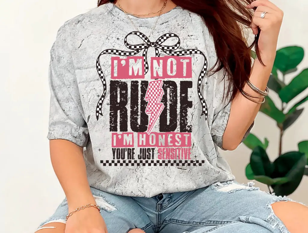 I'm Not Rude brandedbybarta