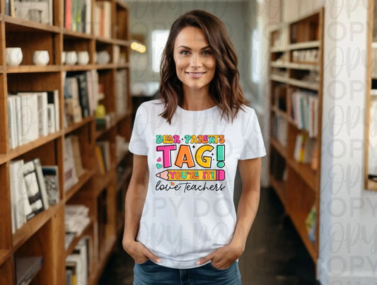 Parents, Tag you're it teacher - Branded By Barta