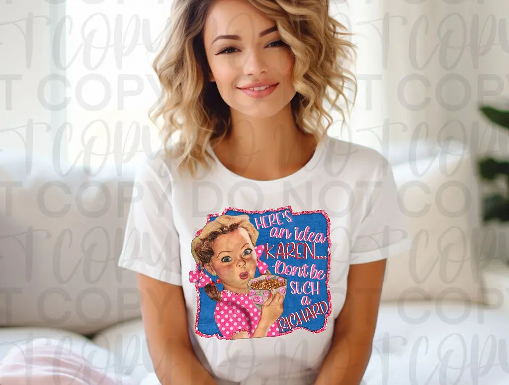 Here Is An Idea Karen - Branded By Barta