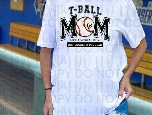 T-Ball Mom Louder & Prouder - Branded By Barta