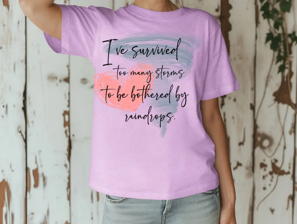 I've Survived Too Many Storms - Branded By Barta