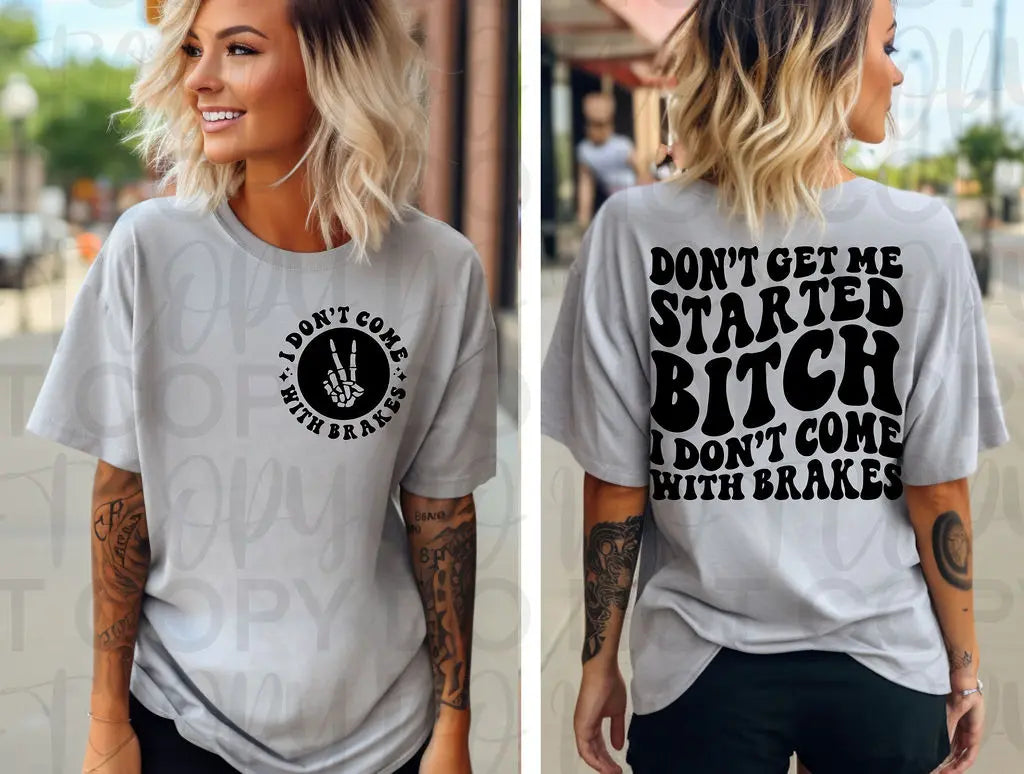Don't Get Me Started - Branded By Barta