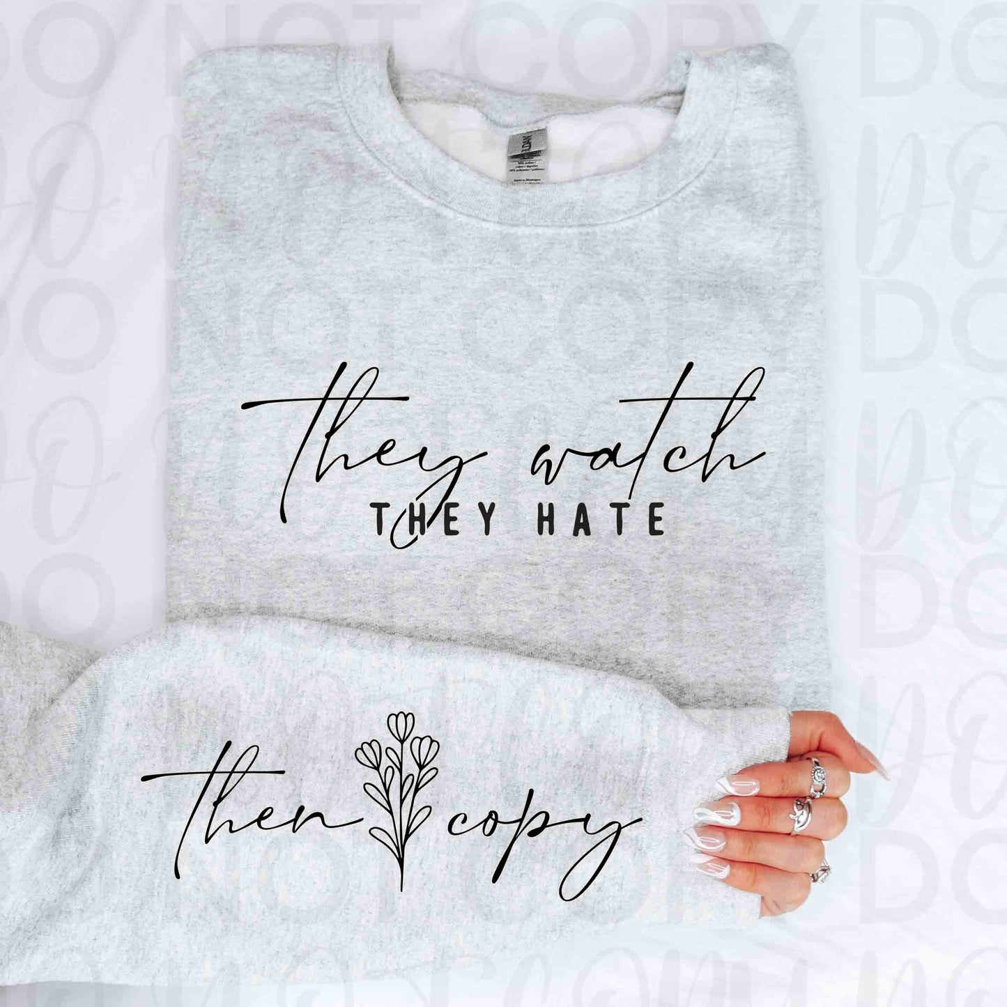 They Watch They Hate They Copy - Branded By Barta