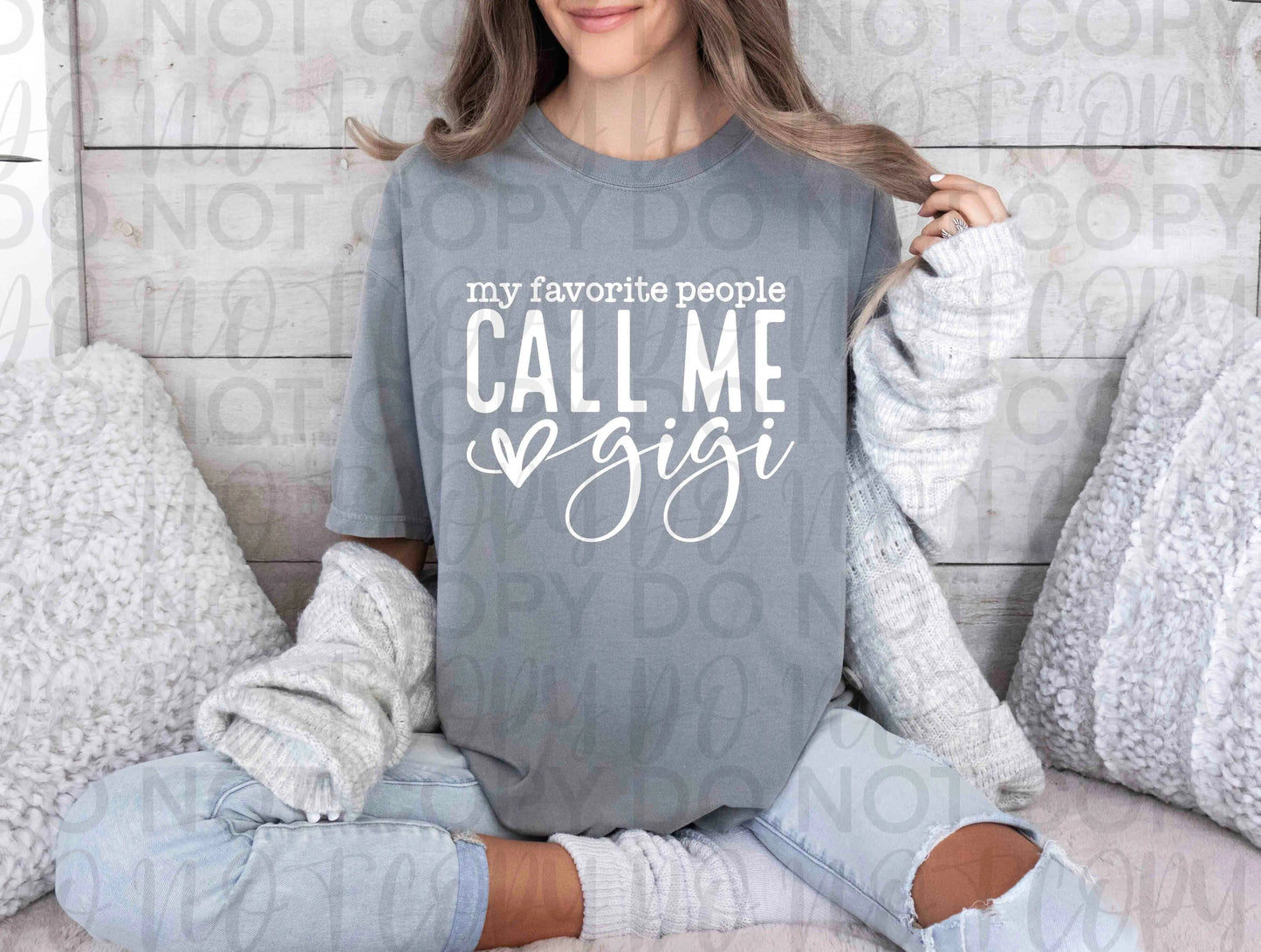 My Favorite People Call Me Gigi - Branded By Barta