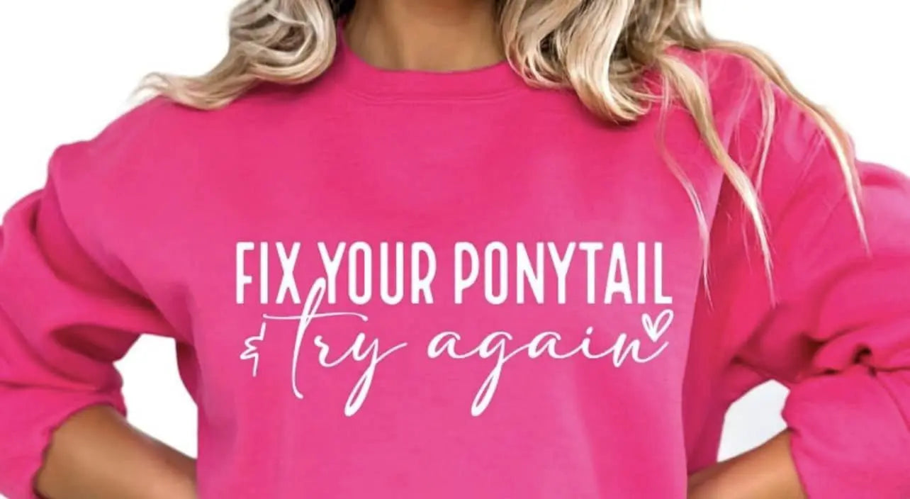 Fix Your Ponytail & Try Again - Branded By Barta