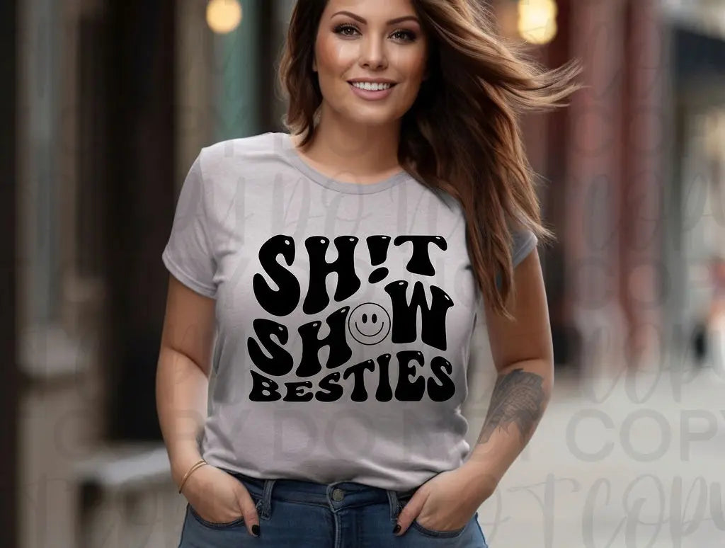 Shit Show Besties - Branded By Barta