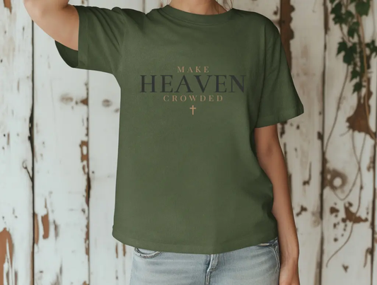 Make Heaven Crowded brandedbybarta