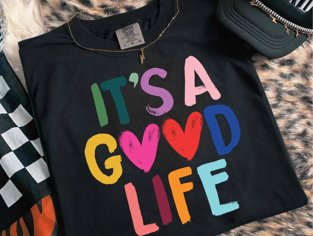 It's A Good Life brandedbybarta