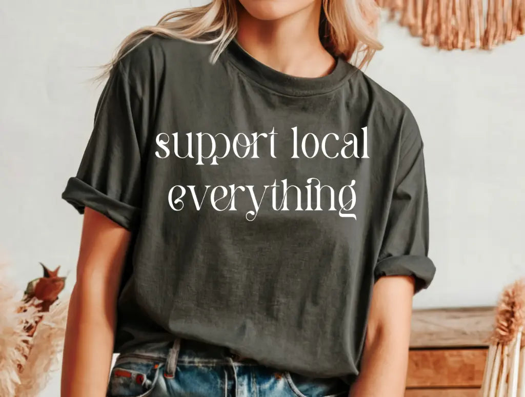 Support Local Everything - Branded By Barta
