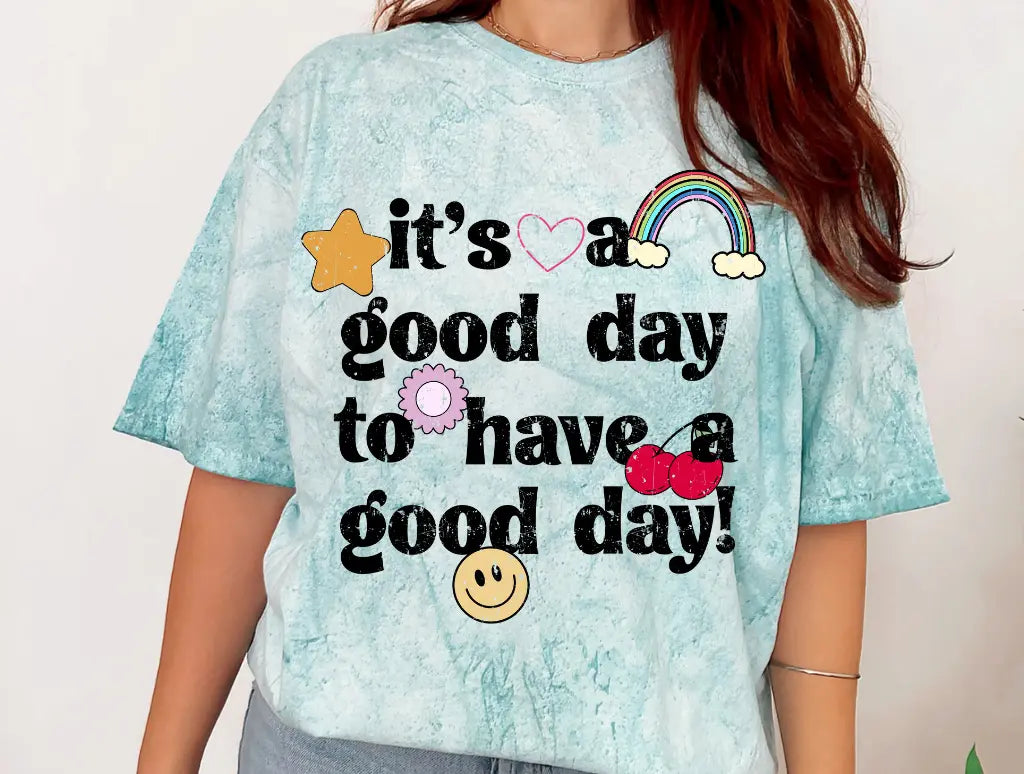 It's A Good Day To Have A Good Day brandedbybarta