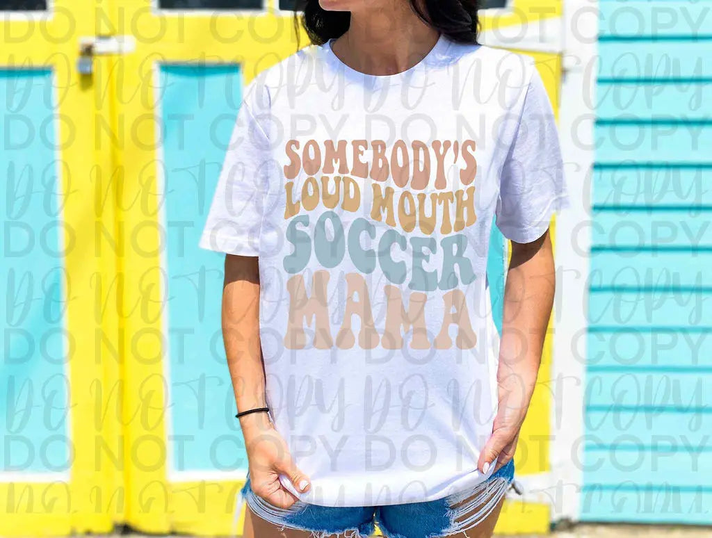 Somebody's Loud Soccer Mom