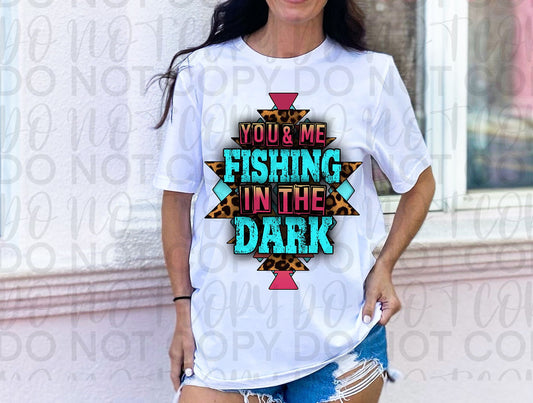 You & Me Fishing In The Dark
