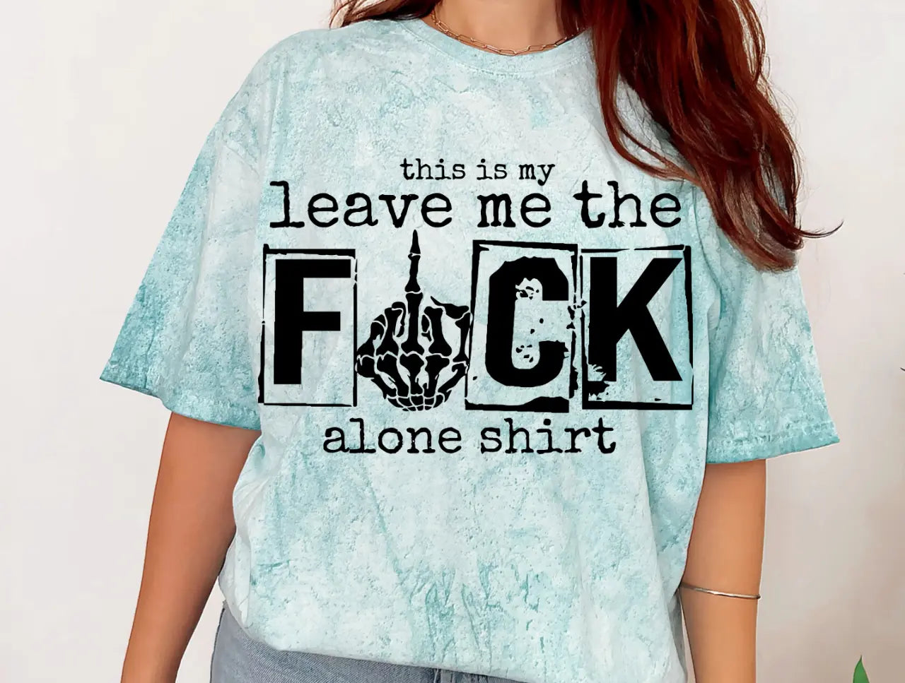 Leave Me Alone Shirt brandedbybarta