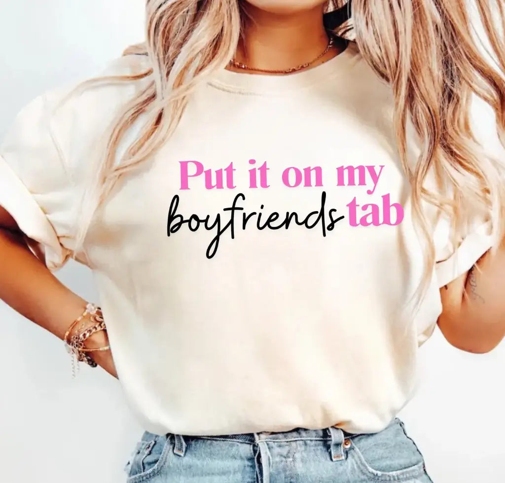 Put It On My Boyfriends Tab brandedbybarta