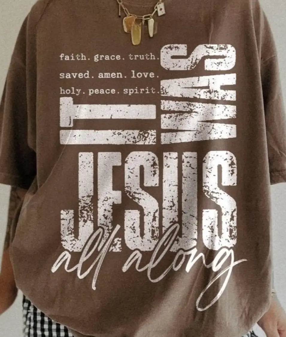 It Was Jesus All Along brandedbybarta