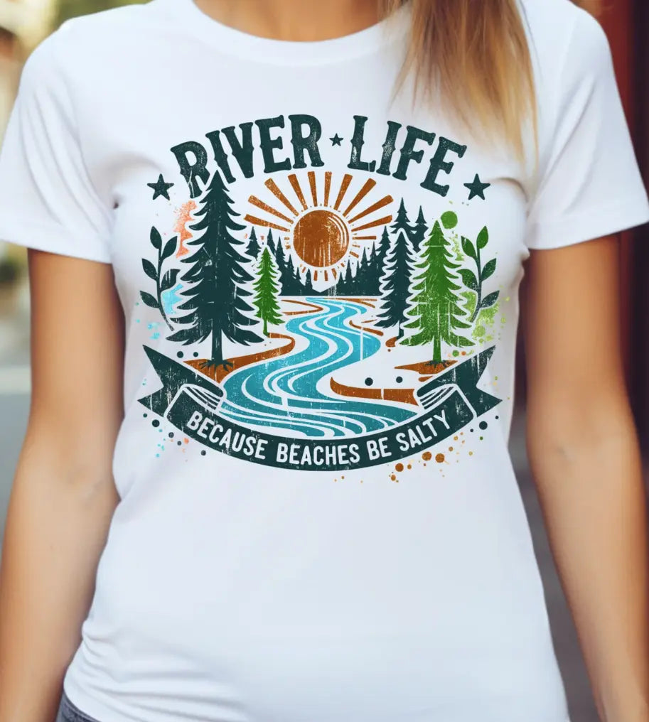 River Life Because Beaches Be Salty brandedbybarta