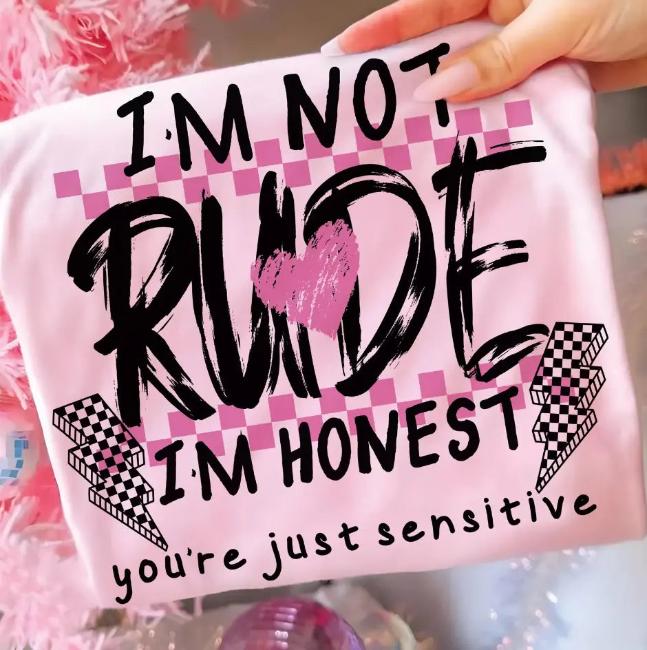 I'm Not Rude brandedbybarta