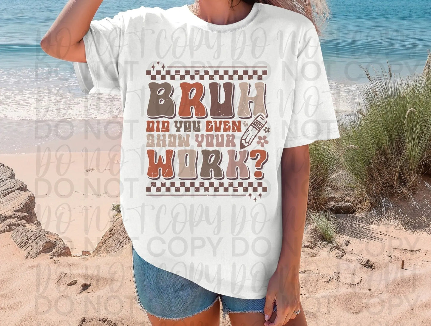 Bruh did you even show your work - Branded By Barta