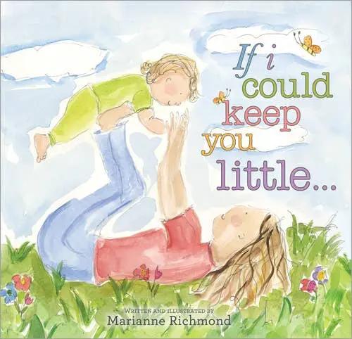 If I Could Keep You Little (board book) Sourcebooks