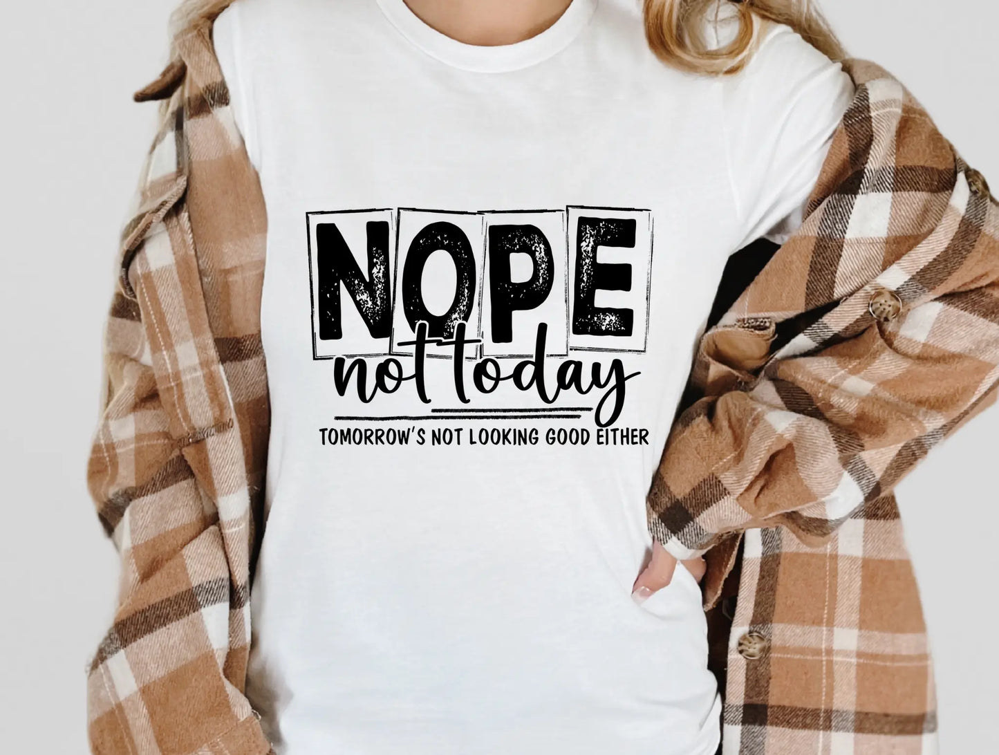 Nope not today - Branded By Barta