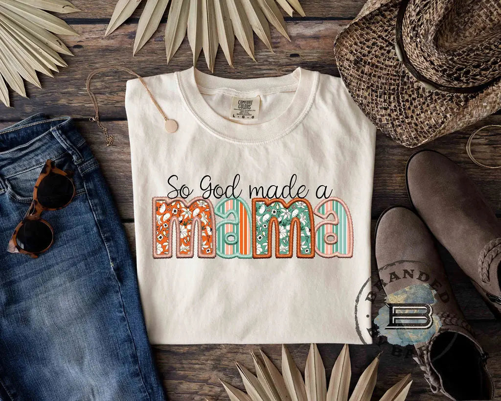 So God Made A Mama - Branded By Barta