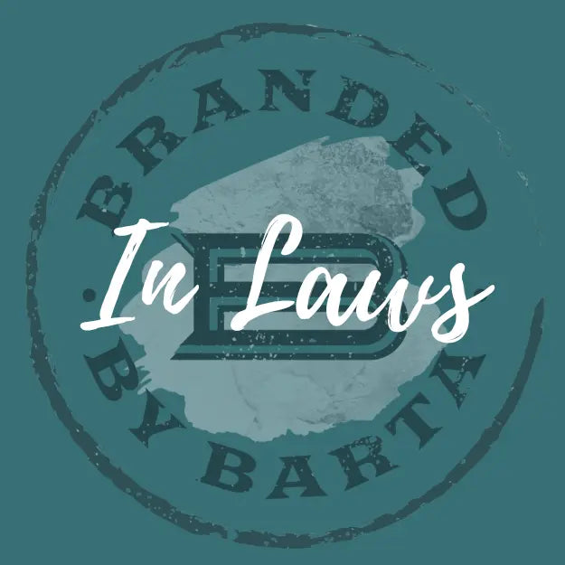 In Laws - Branded By Barta