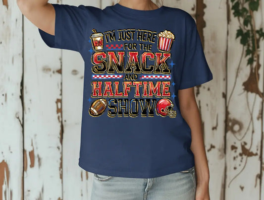 I'm Just Here For The Snack & Halftime brandedbybarta