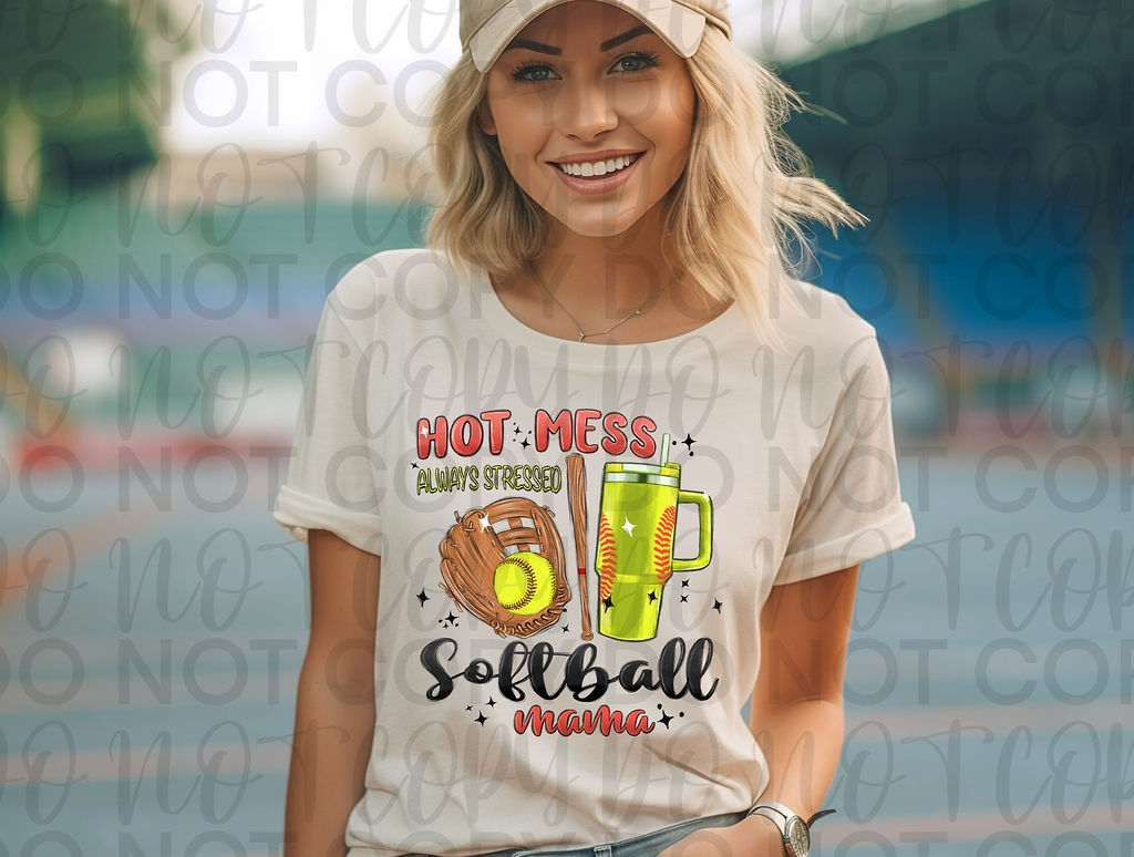 Hot mess always stress softball mama