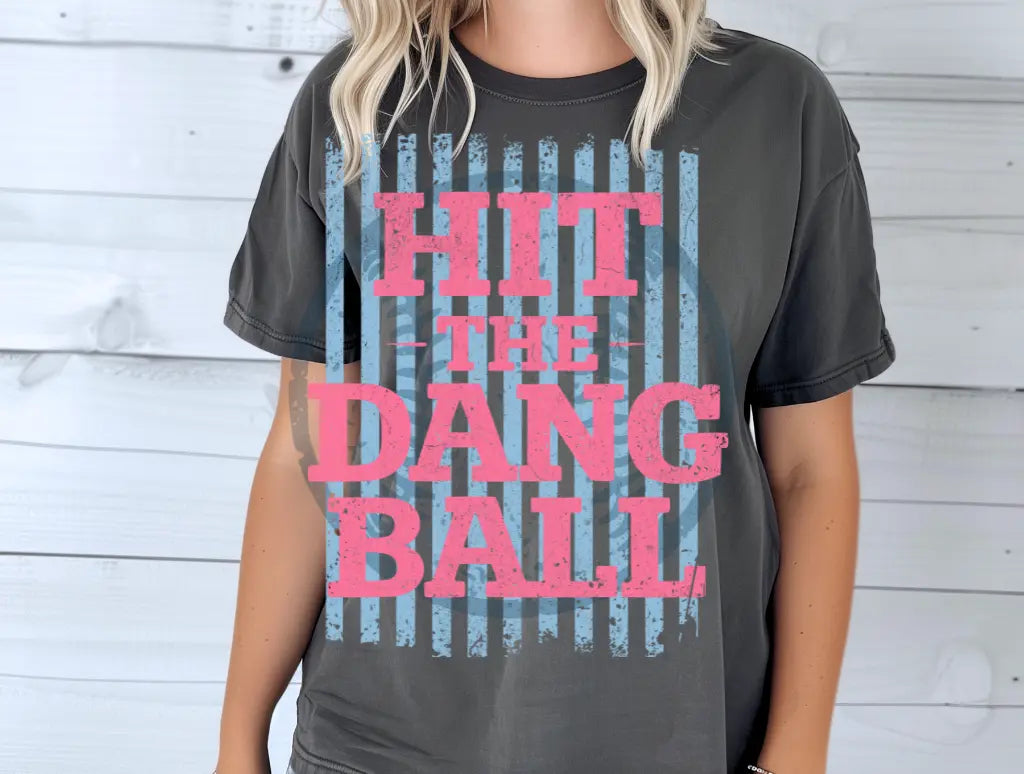 Hit The Dang Ball brandedbybarta