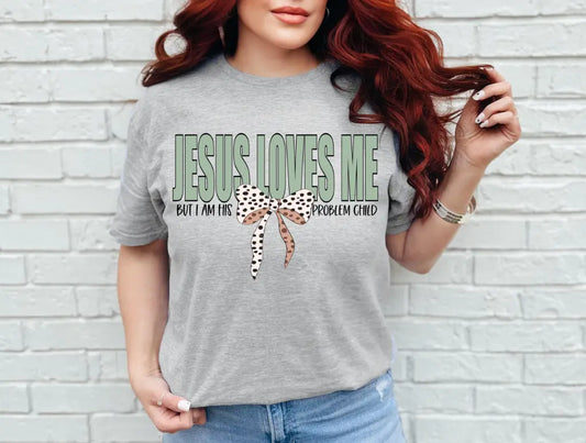Jesus Loves Me But I Am His Problem Child brandedbybarta
