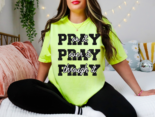 Pray On It, Over It, Through It