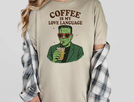 Coffee Is My Love Language Frankenstein Branded By Barta