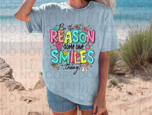 Be The Reason Some One Smiles Today