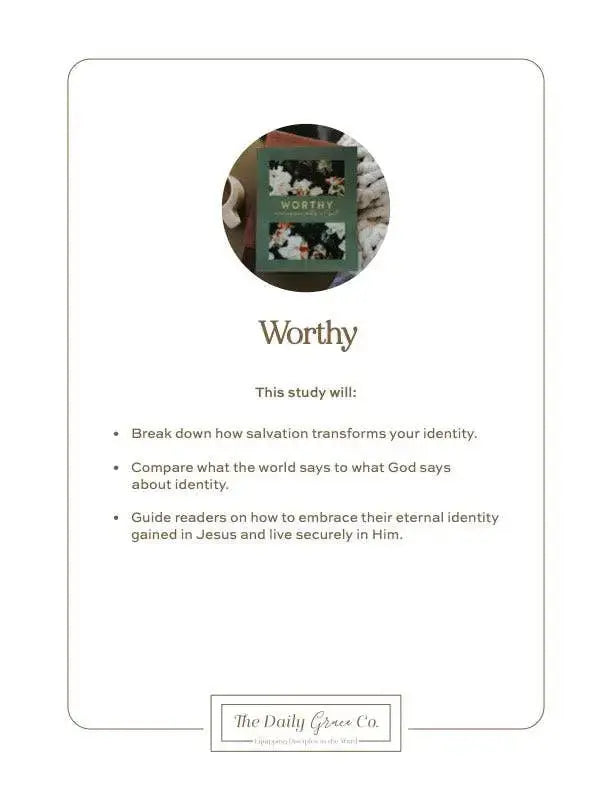 Worthy Bible Study The Daily Grace Co