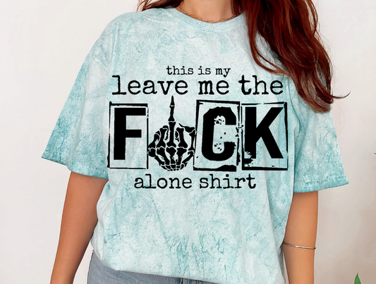 Leave Me Alone Shirt