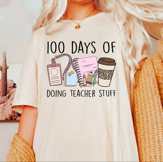 100 Days Doing Teacher Stuff Tee